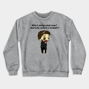 Who's Doing What Now? - Rob Crewneck Sweatshirt